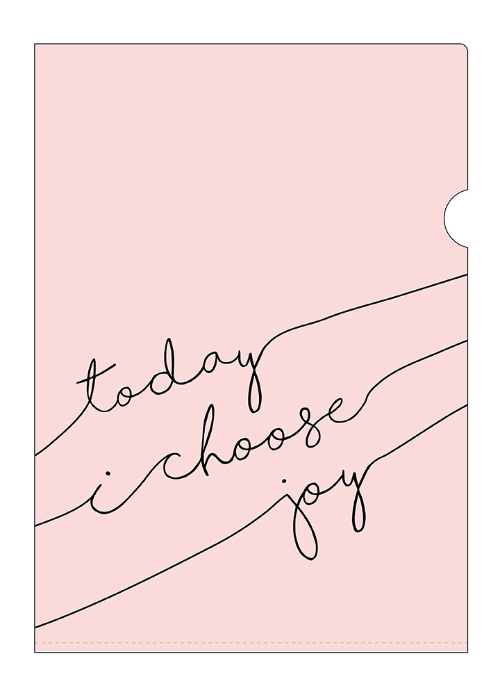 PP 膠文件夾 • Today I choose joy